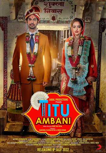 Download Titu Ambani 2022 Hindi Movie WEB-DL