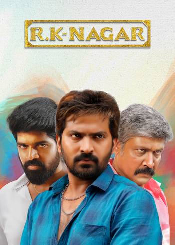 Download RK Nagar 2019 Dual Audio Movie [Hindi ORG–Tamil] WEB-DL 1080p 720p 480p HEVC