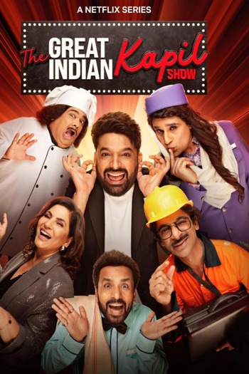 The Great Indian Kapil Show (Season 01) Hindi 1080p 720p 480p WEBRip x264  [E04 , 20 April 2024]